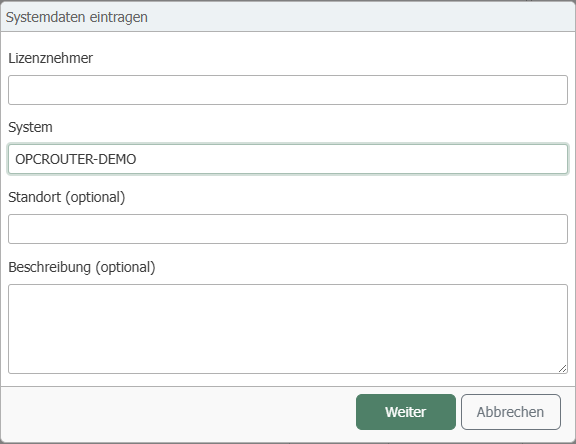Das Fenster Systemdaten eintragen mit den Feldern Lizenznehmer, System, Standort und Beschreibung